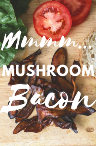 Mmm… Vegan Mushroom Bacon